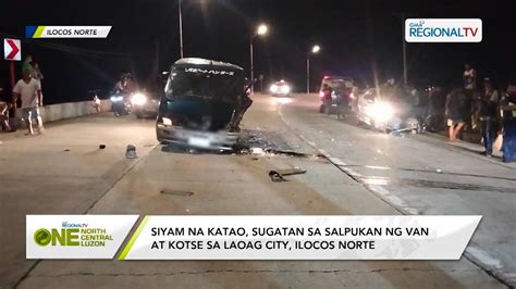 One North Central Luzon Katao Sugatan Sa Salpukan Ng Van At Kotse