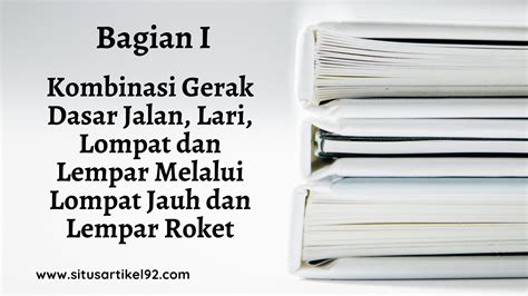 Materi Pjok Bab Iii Kombinasi Gerak Dasar Jalan Lari Lompat Dan