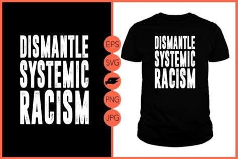 Dismantle Systemic Racism Funny Graphic Graphic By Unique Source · Creative Fabrica