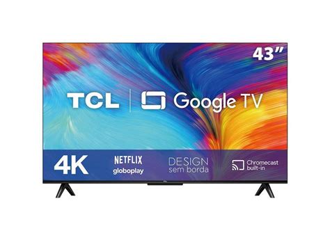 Smart TV LED 43" TCL 4K HDR 43P635 com o Melhor Preço é no Zoom