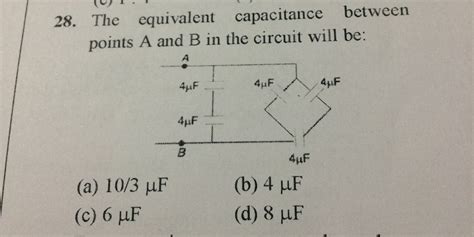 Equivalent Capacitance Of The Circuit Shown Between Points A And B Is