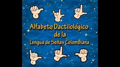 Alfabeto Dactilológico Colombiano Youtube