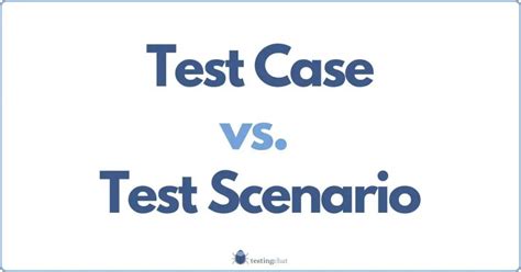 Test Case Vs Test Scenario Which One Should You Use Right Now