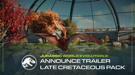 Jurassic World Evolution 2 Late Cretaceous Pack And Update 4 Coming