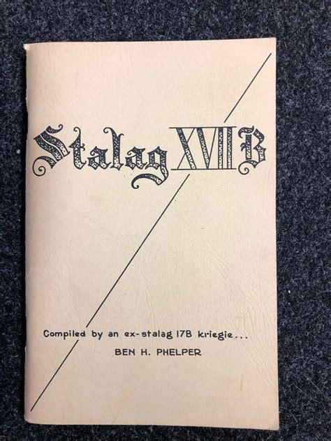 Stalag Xviib 17b World War 2 Prisoner Camp Roster By Ex Kriegie Ben H