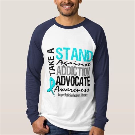 Addiction Recovery Take A Stand Against Addiction T Shirt Zazzle