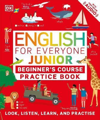 English For Everyone Junior Beginner S Practice Book Look Listen