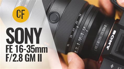 Sony Fe Mm F Gm Ii Lens Review Youtube