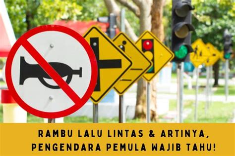 √ Pengetahuan Dasar Rambu Lalu Lintas Dan Artinya Pengendara Pemula