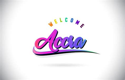 Accra Welcome To Word Text With Creative Purple Pink Handwritten Font And Swoosh Shape Design