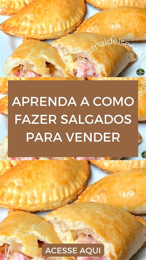 Aprenda A Como Fazer Salgados Para Vender Salgados Para Vender