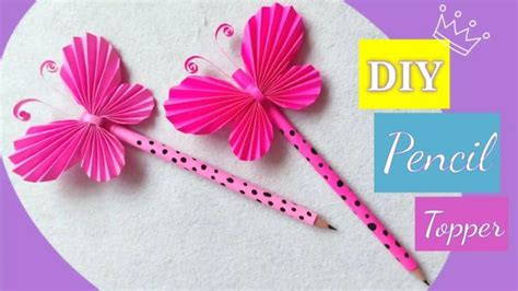 Butterfly Pencil Decor Diy Pencil Decoration Ideas Origami Paper