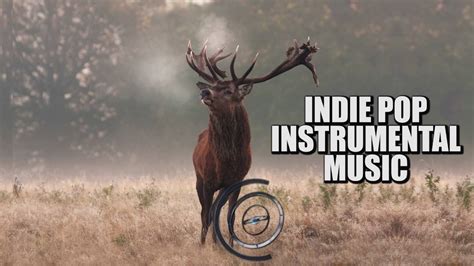 The Best Indie Music Instrumental Version 2016 Youtube