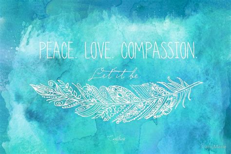 Peace Love Compassion By Carlymarie Peace And Love Love And