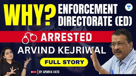 Why Was Arvind Kejriwal Arrested By ED Full Story Explained Apurva