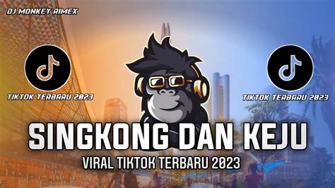 Dj Singkong Dan Keju Kau Bilang Cinta Padaku Viral Tiktok Youtube