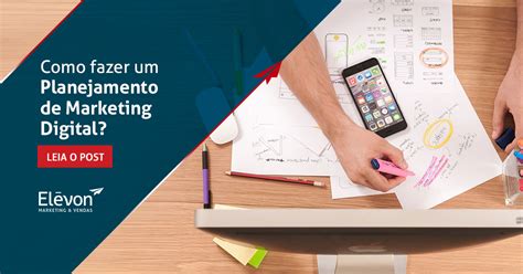 Como fazer um planejamento de marketing digital Elévon Marketing