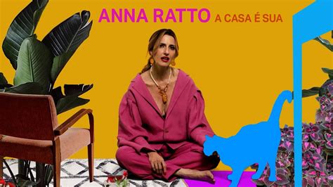 Anna Ratto A Casa É Sua Clipe Oficial YouTube