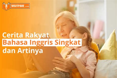 Cerita Rakyat Bahasa Inggris Singkat Dan Artinya Visitpare