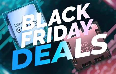 Black Friday Cpu Deals Amd Ryzen Ryzen Intel Th