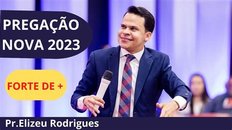 Prega O Pr Elizeu Rodrigues A Mensagem De Youtube