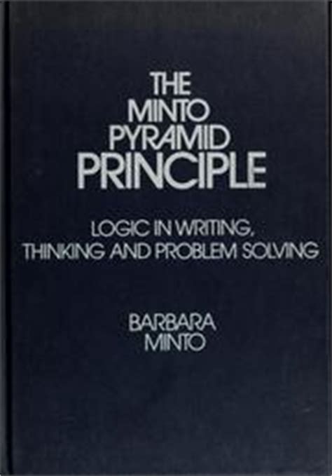 The Minto pyramid principle by Barbara Minto | Open Library