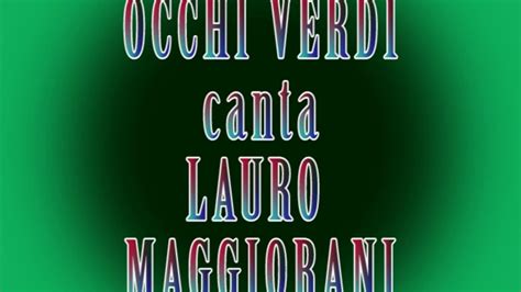 OCCHI VERDI Canta LAURO Maggiorani YouTube