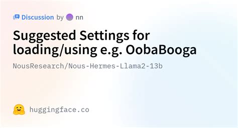 Nousresearch Nous Hermes Llama B Suggested Settings For Loading