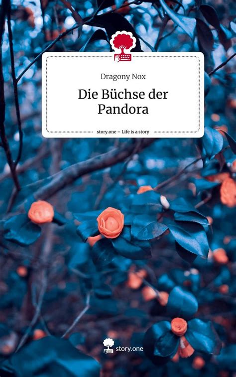 'Die Büchse der Pandora. Life is a Story - story.one' von 'Dragony Nox ...