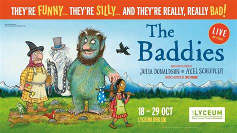 The Baddies New Stage Adaptation Of The Latest Book By Julia Donaldson With Illustrations By