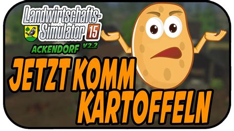 Jetzt Komm Kartoffeln Ls Ackendorf Lets Play