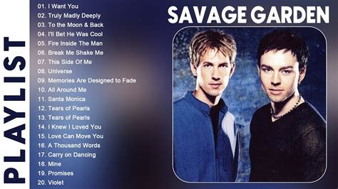 Savage Garden Greatest Hits Savage Garden Full Playlist Youtube