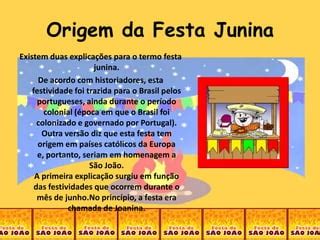 Datas Da Festa Junina - Origem da festa junina | PPSX