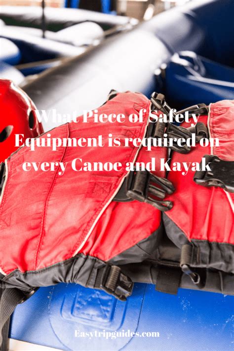 What Piece Of Safety Equipment Is Required On Every Canoe And Kayak