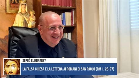 La Falsa Chiesa E La Lettera Ai Romani Di San Paolo Rm Si