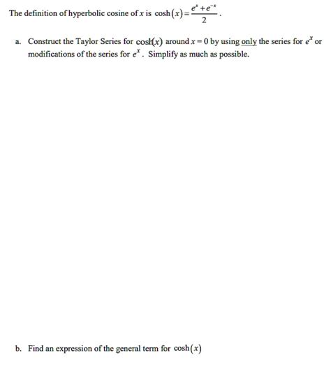 Solved The Definition Of Hyperbolic Cosine Of X Is Cosh X Construct