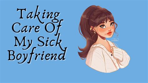 Asmr Gf Roleplay Your Girlfriend Takes Care Of You When Your Sick