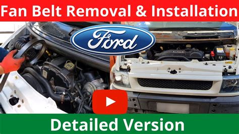 Ford Transit Fan Belt Removal And Installation Start Finish Youtube