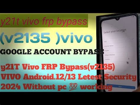 Y21T Vivo FRP Bypass V2135 VIVO Android 12 13 Letest Security 2024