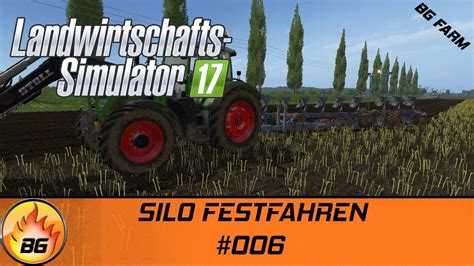 LS17 BG FARM 006 SILO FESTFAHREN Let S Play HD YouTube