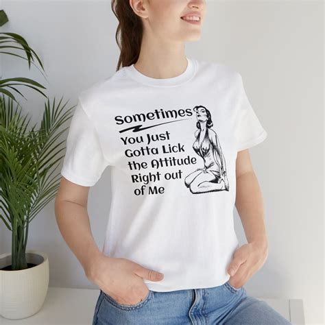Lick The Attitude Out Of Me Oral Sex T Shirt Bad Girl Tee Lick Me Shirt Hotwife Shirt Swinger