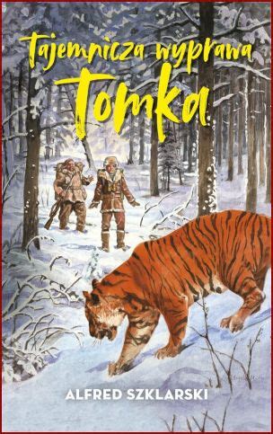 TAJEMNICZA WYPRAWA TOMKA (Tomek’s Secret Expedition) – Polonia ...