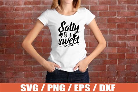 Salty But Sweet Svg Graphic By Jutishray Creative Fabrica