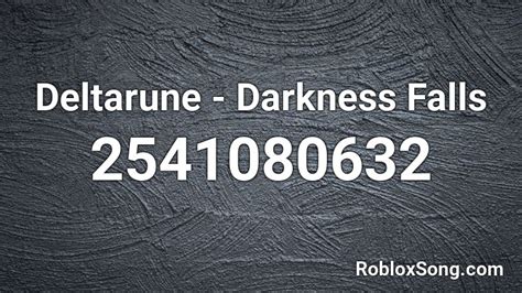 Deltarune Darkness Falls Roblox Id Roblox Music Codes