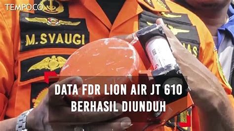 Data Fdr Lion Air Jt Berhasil Diunduh Ini Temuan Knkt Video