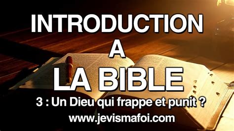 Introduction à La Bible Ep 3 Dieu Qui Frappe Et Qui Punit Youtube