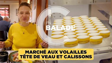 Marché aux volailles tête de veau et calissons YouTube