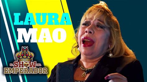 LAURA MAO EL SHOW DEL EMPERADOR 14de Setiembre Del 2022 YouTube