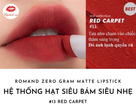 Son Romand Màu 13 Red Carpet Đỏ Thuần Đẹp Nhất Hot Nhất