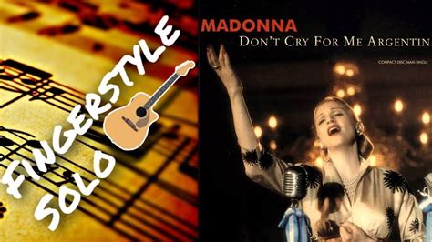 Dont Cry For Me Argentina Madonna Slow Tempo Fingerstyle Solo